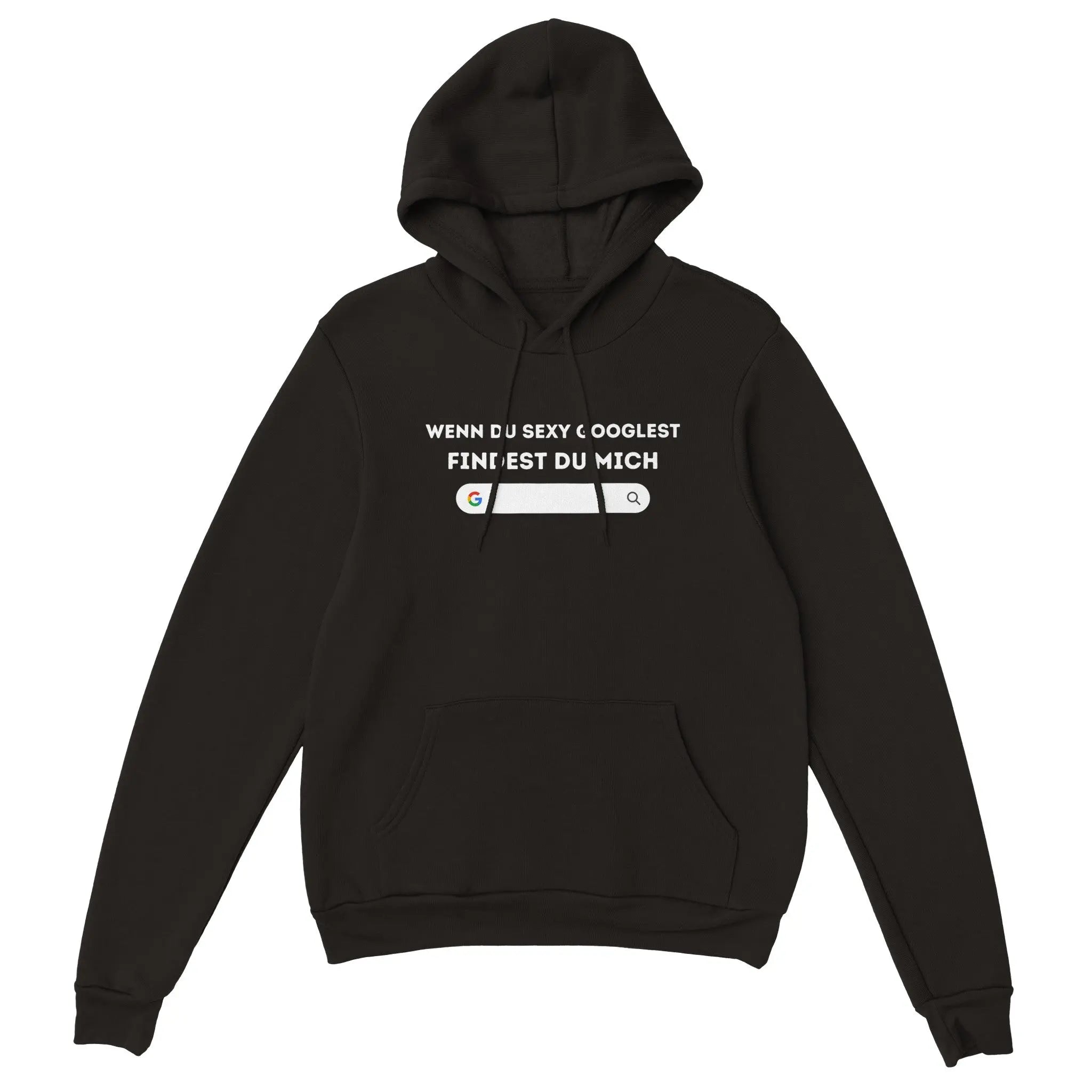 Wenn du sexy googlest findest du mich Hoodie