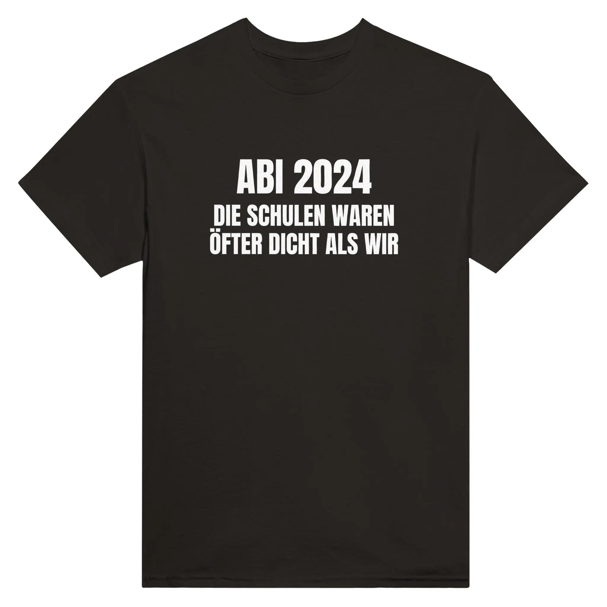 ABI 2024 - Die Schulen waren öfter dicht als wir T-Shirt