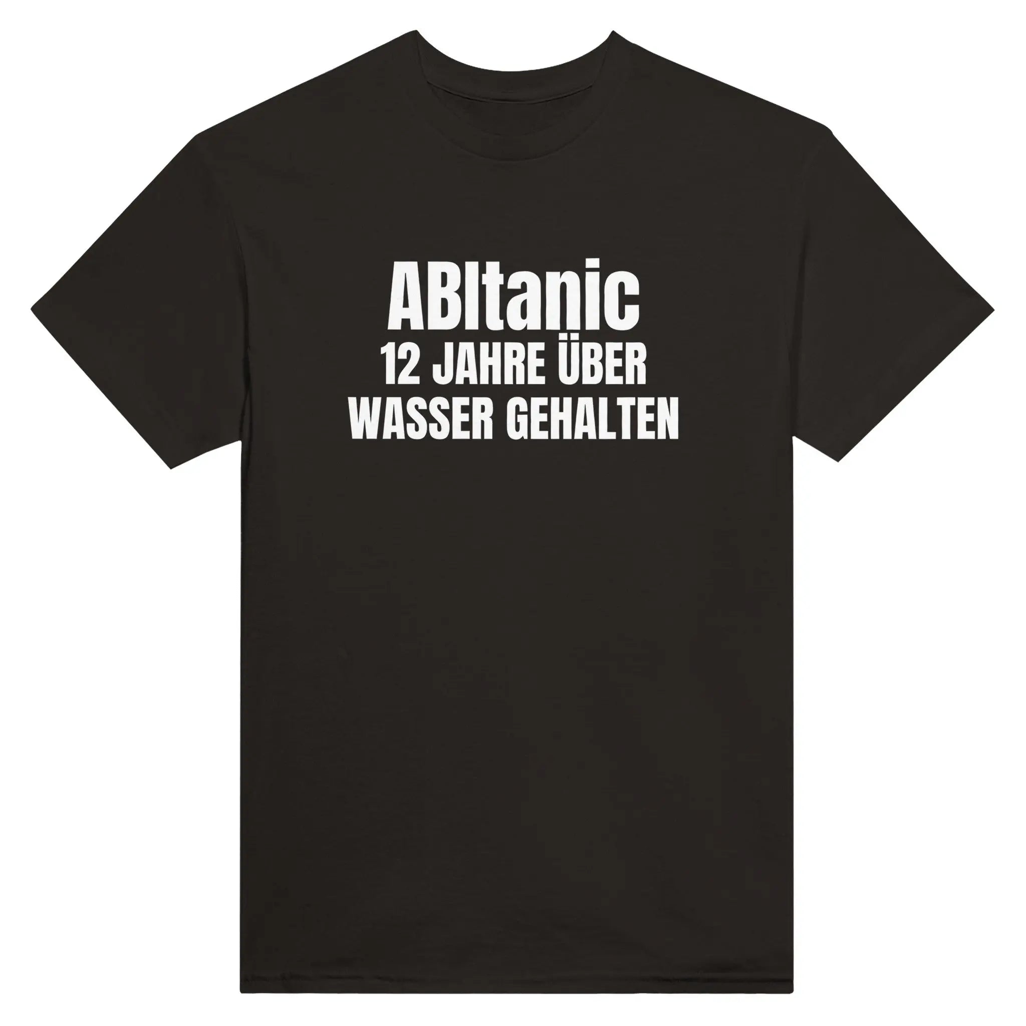 ABItanic- 12 Jahre über Wasser gehalten T-Shirt