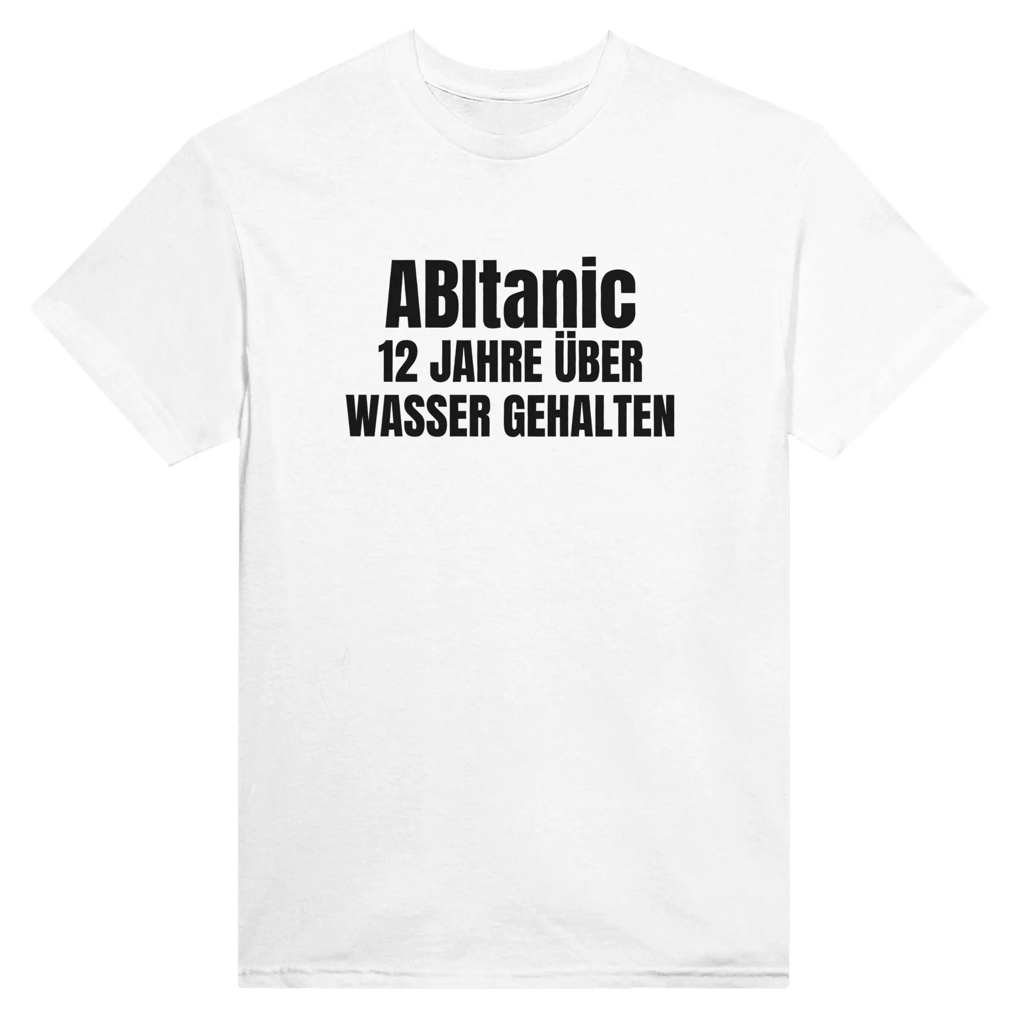 ABItanic- 12 Jahre über Wasser gehalten T-Shirt