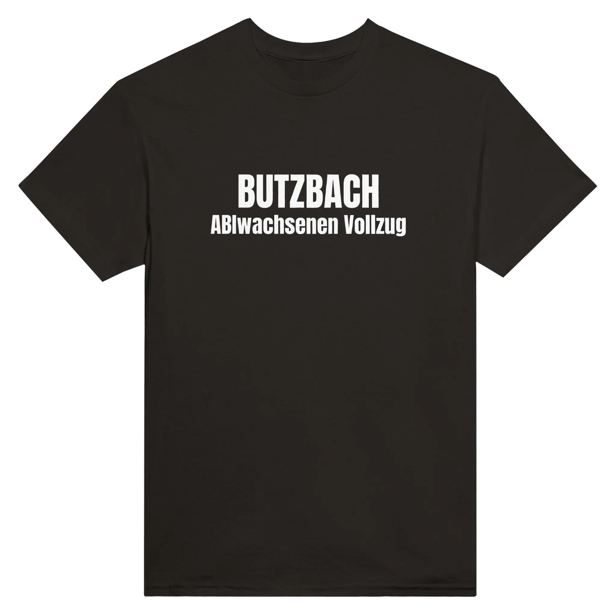 Butzbach - ABIwachsenen Vollzug T-Shirt