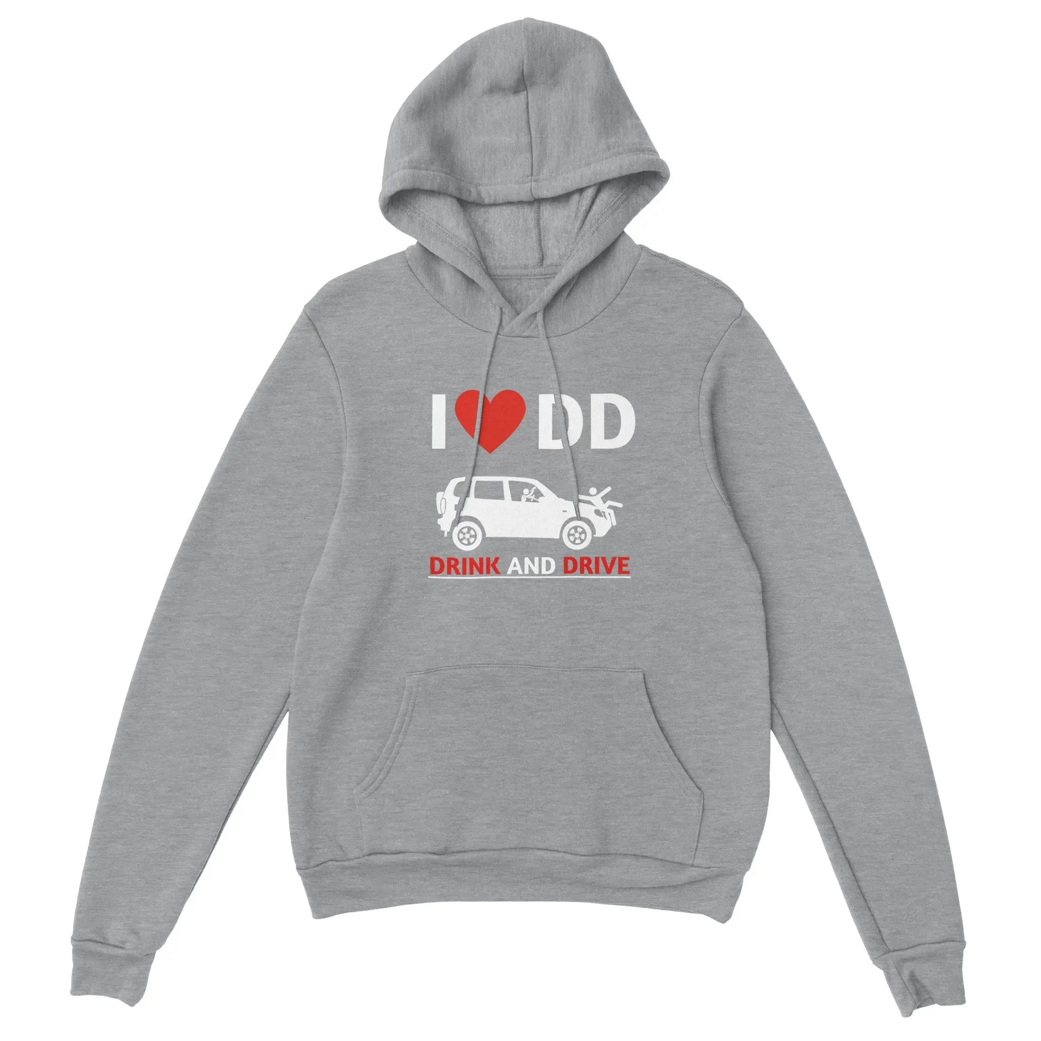 I love DD drink and drive Hoodie dasallerletzte