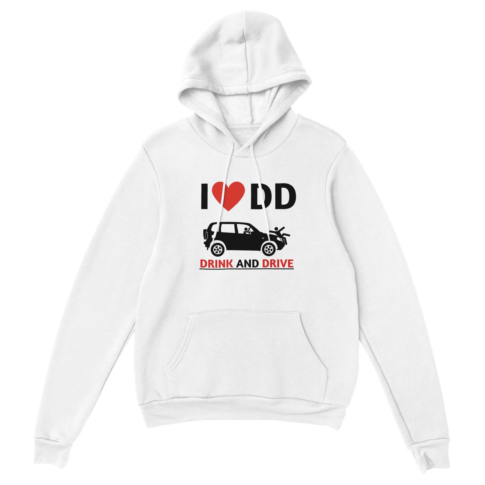 I love DD drink and drive Hoodie dasallerletzte