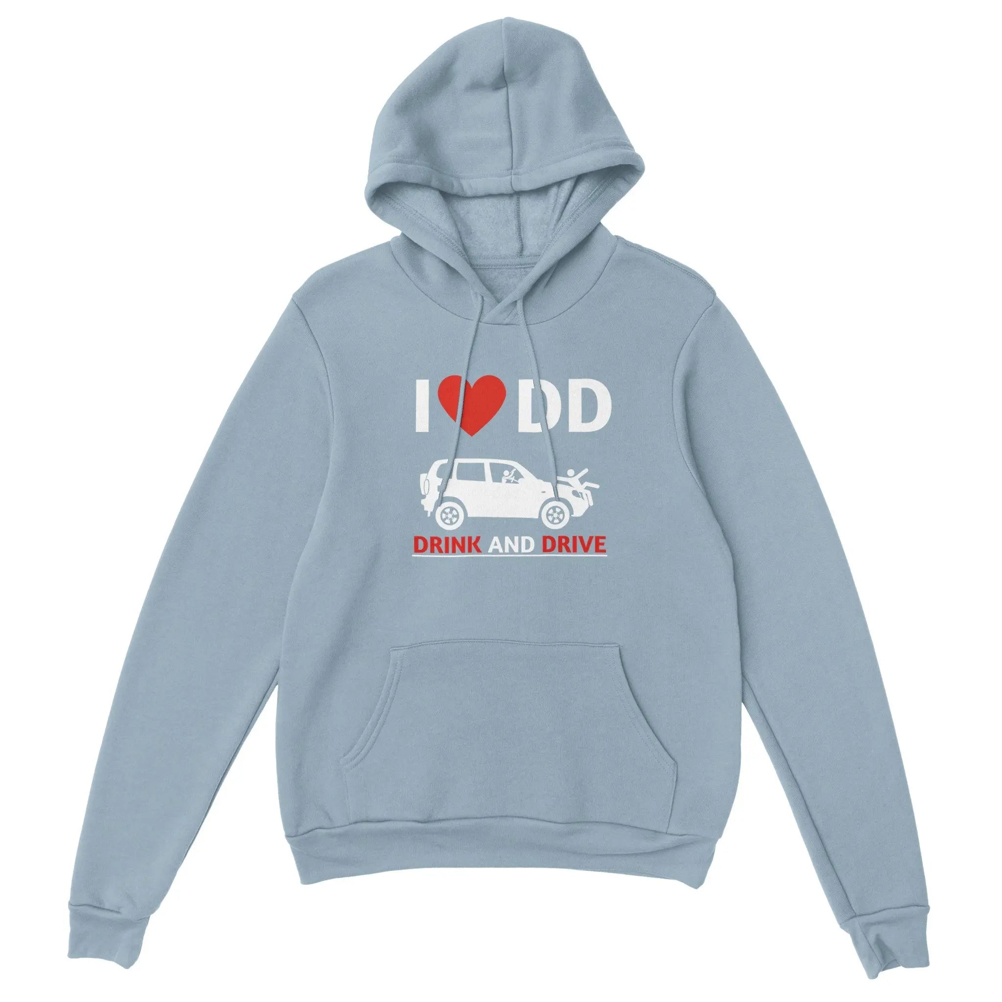 I love DD drink and drive Hoodie dasallerletzte