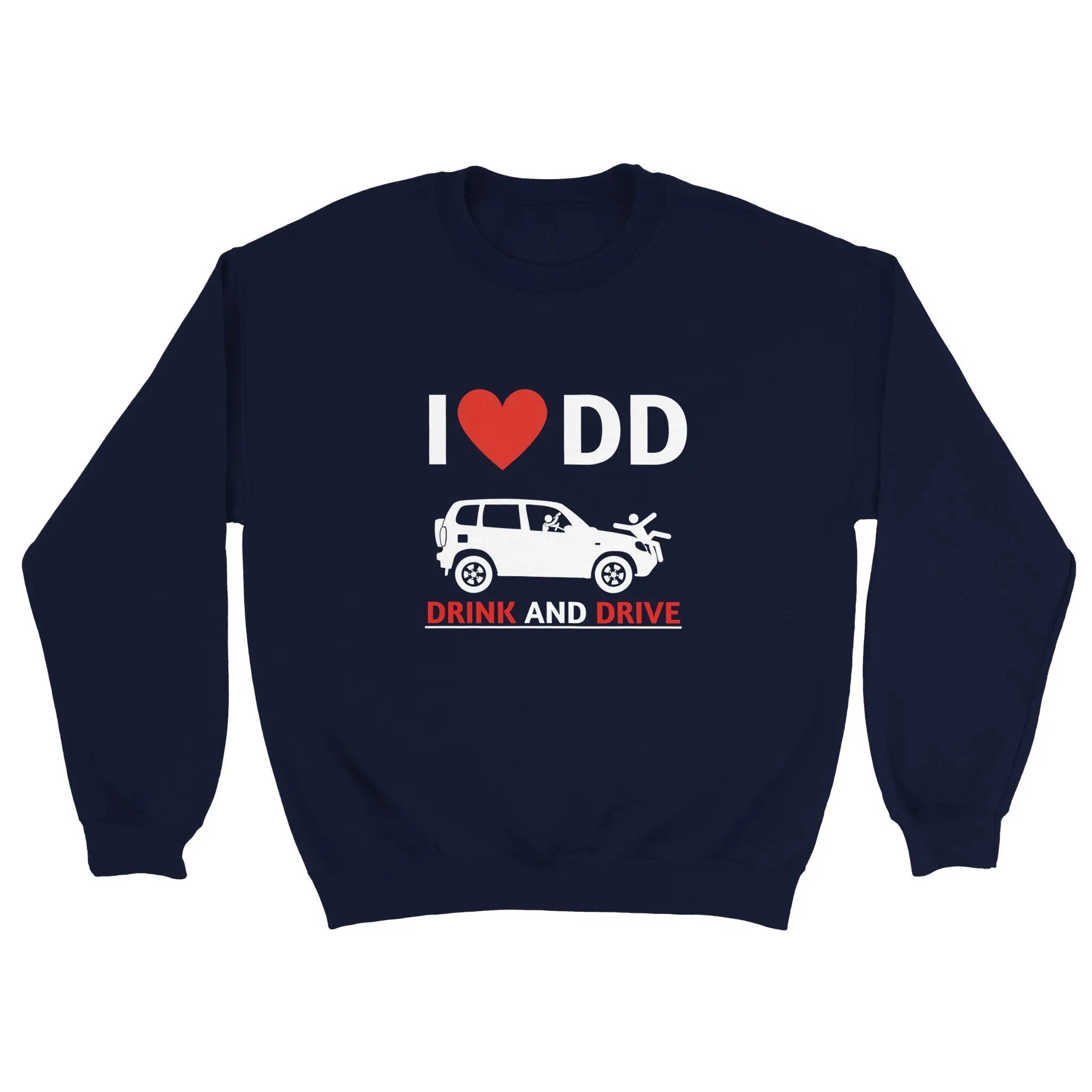 I love DD drink and drive Pullover dasallerletzte