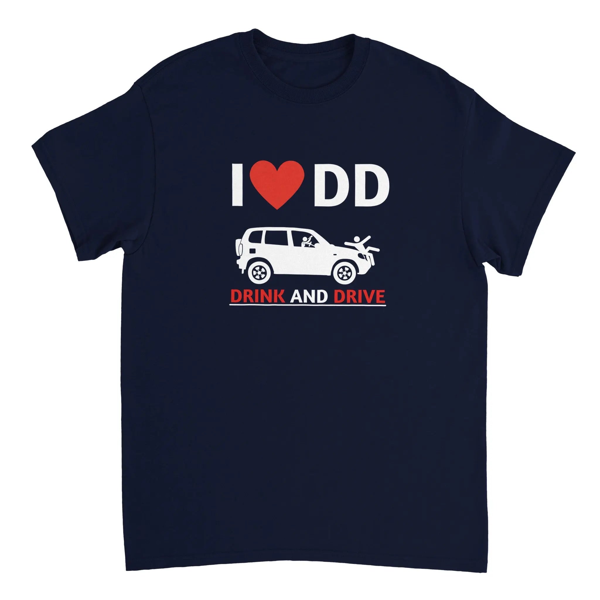 I love DD drink and drive T-Shirt dasallerletzte